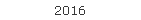 2016