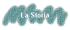 La Storia