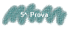 5^ Prova